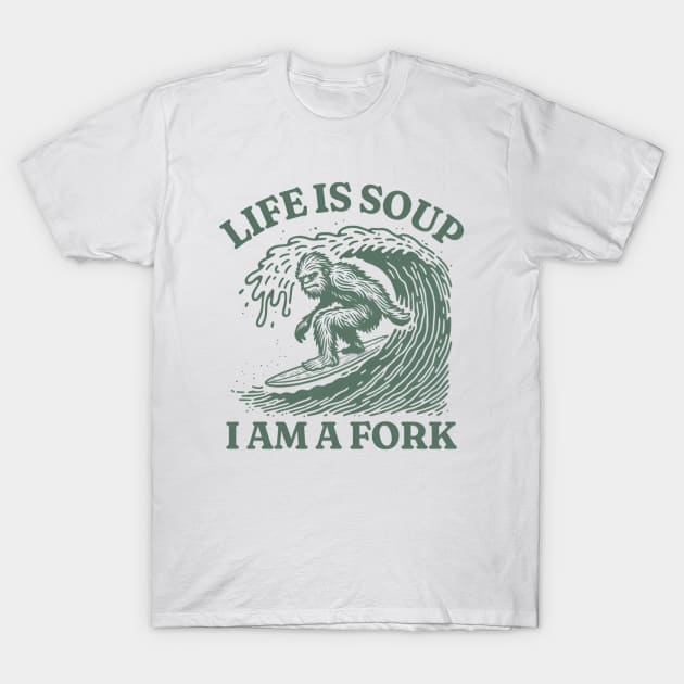 Life Is Soup I Am Fork Graphic T Shirt, Unisex Funny Retro Shirt, Funny Meme Shirt , Vintage Style Relaxed Cotton Shirt, Oddly Specific Tee T-Shirt by L3GENDS